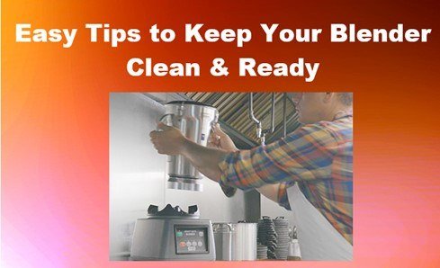 Easy Tips to Keep Your Commercial Blender Clean and Ready
